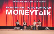 Freelancer – Tự do hay tự lo: Gần 1000 sinh viên kiến trúc Hà Nội cháy hết mình cùng Money Day